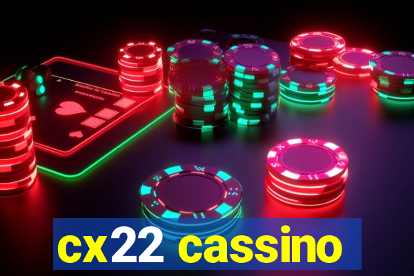 cx22 cassino